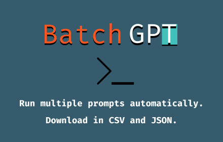 BatchGPT: A ChatGPT Automation to Run Multiple Prompts